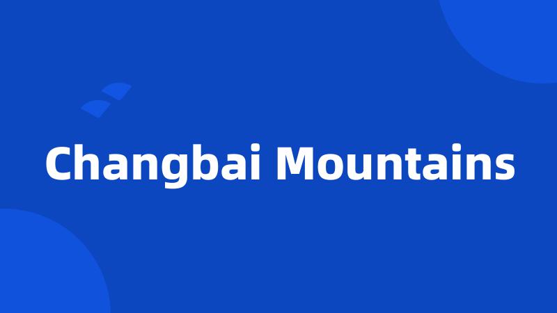 Changbai Mountains