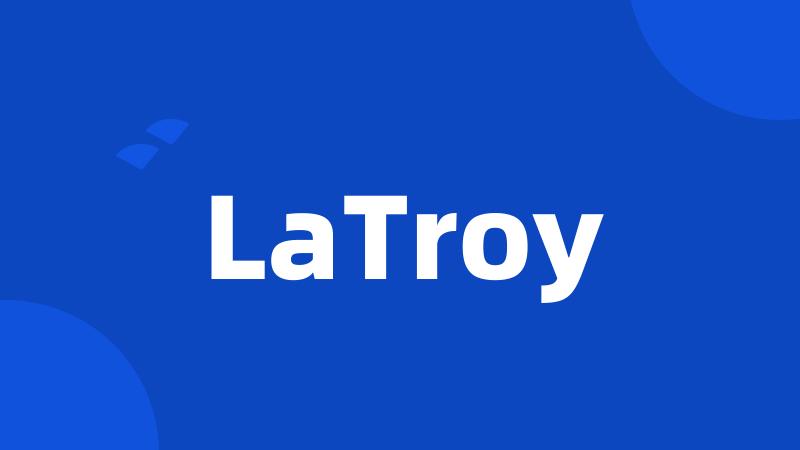 LaTroy