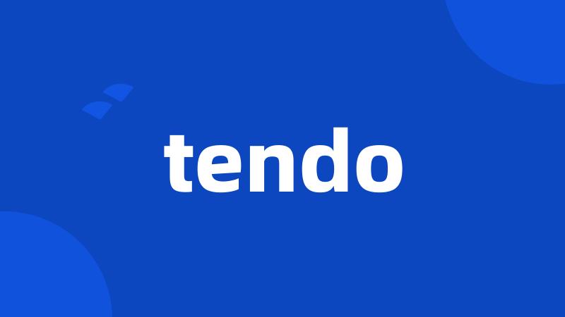 tendo