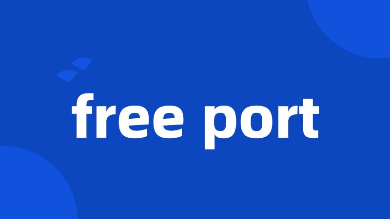 free port