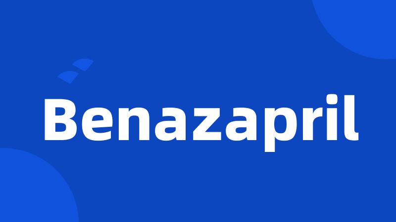 Benazapril