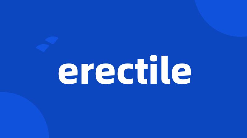 erectile