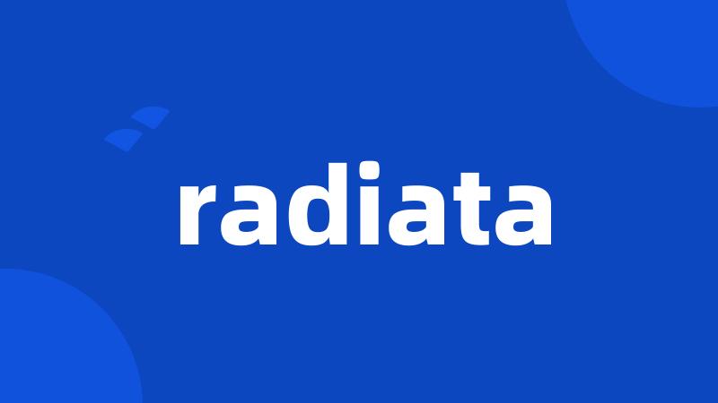 radiata