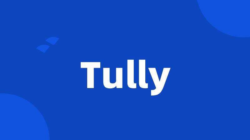 Tully