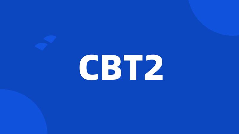 CBT2