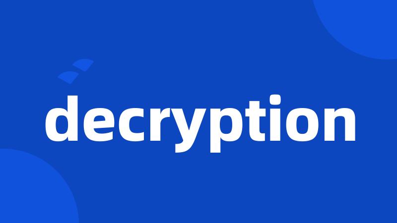 decryption