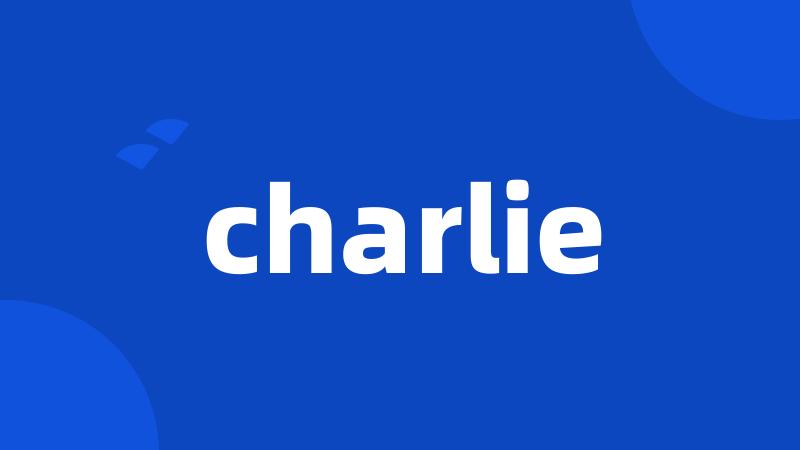 charlie