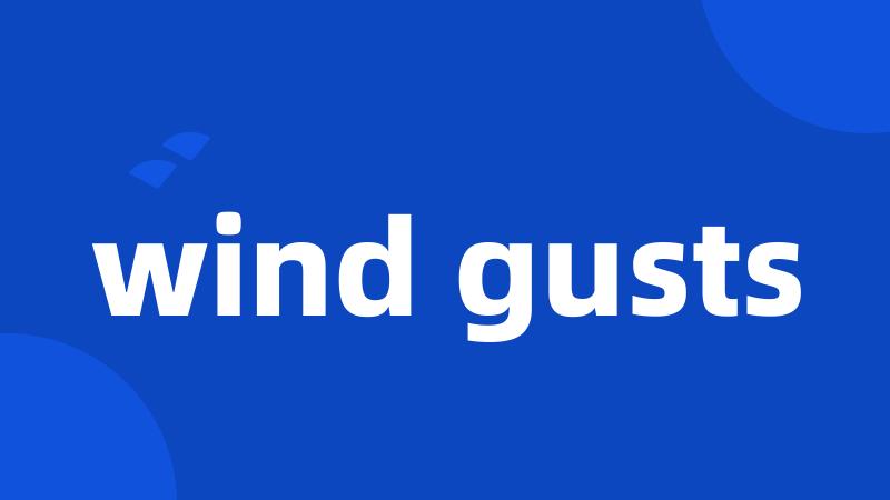 wind gusts