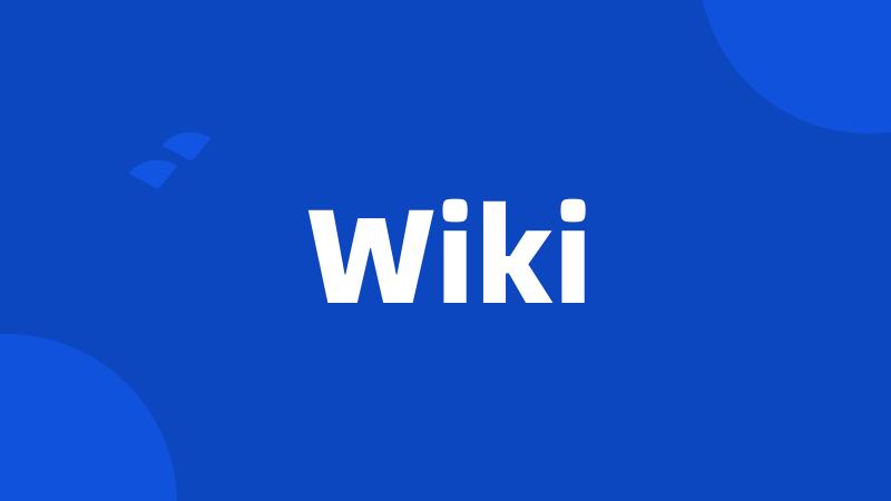 Wiki