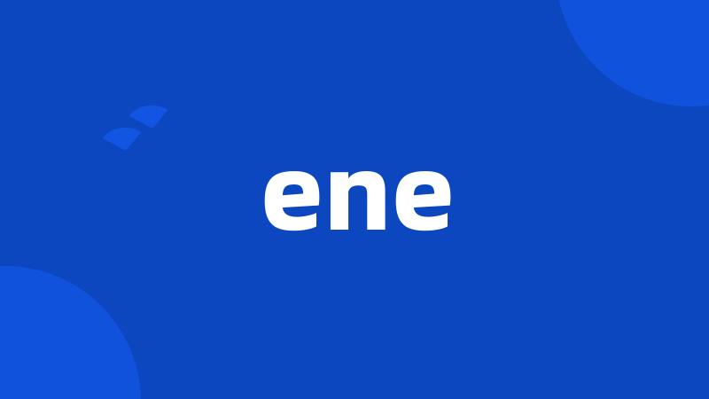 ene