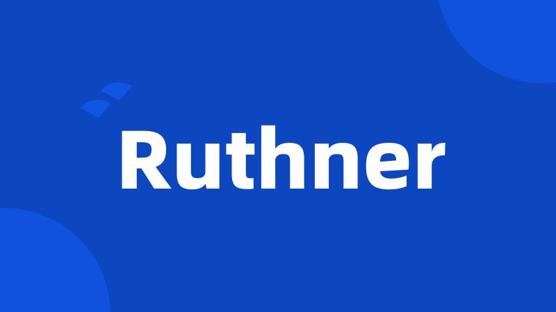 Ruthner