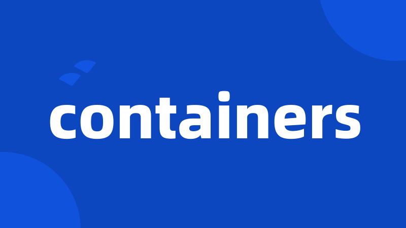 containers