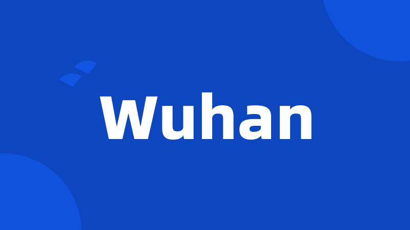 Wuhan