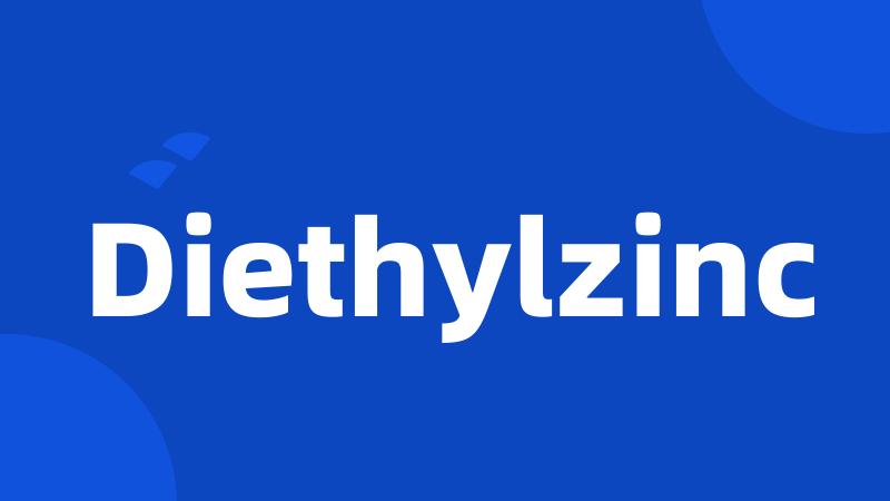 Diethylzinc