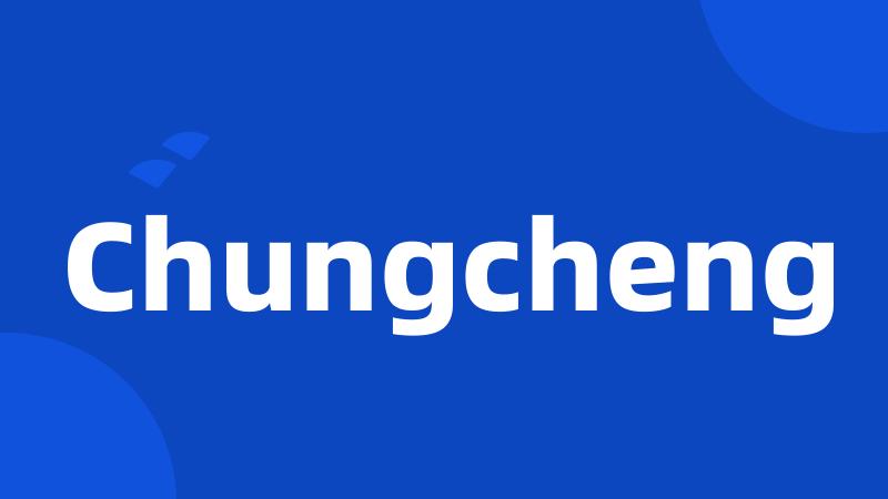 Chungcheng