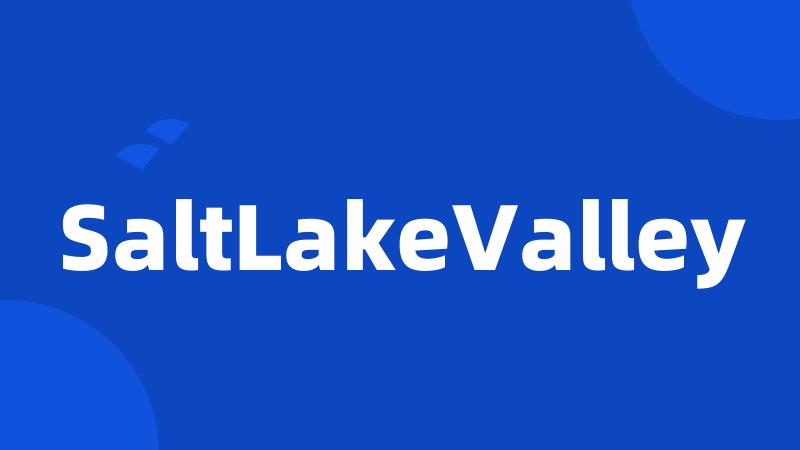 SaltLakeValley