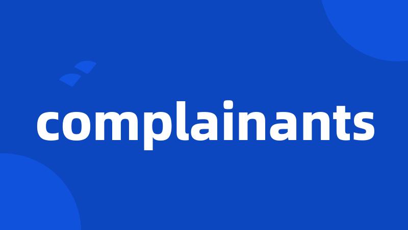 complainants