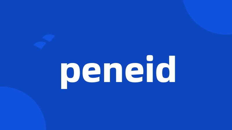 peneid