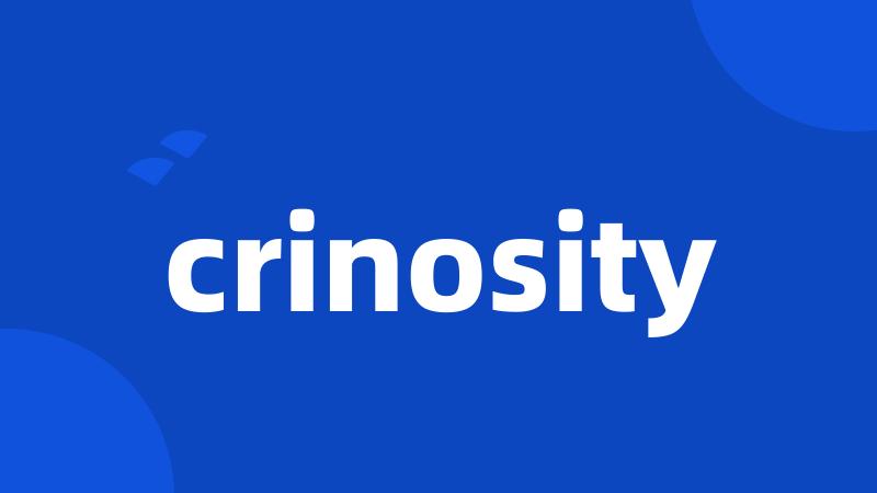 crinosity