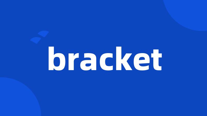 bracket