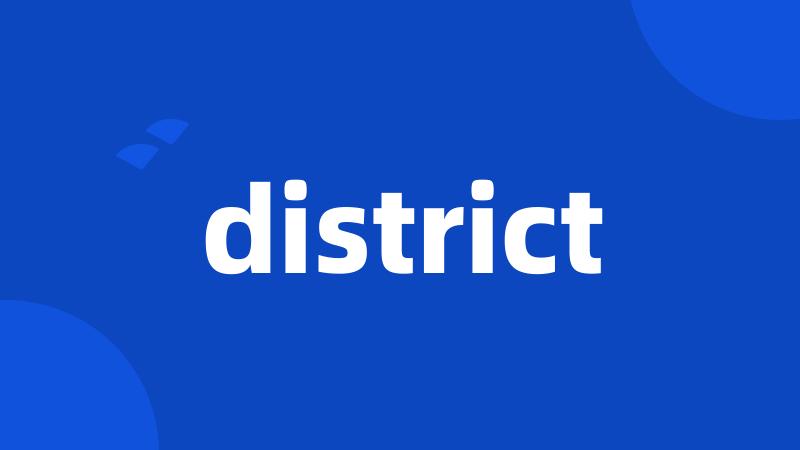 district