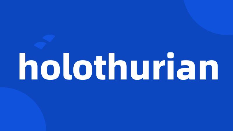 holothurian