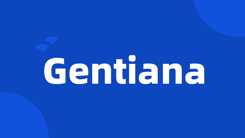 Gentiana