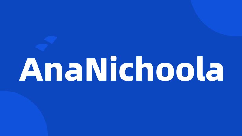 AnaNichoola