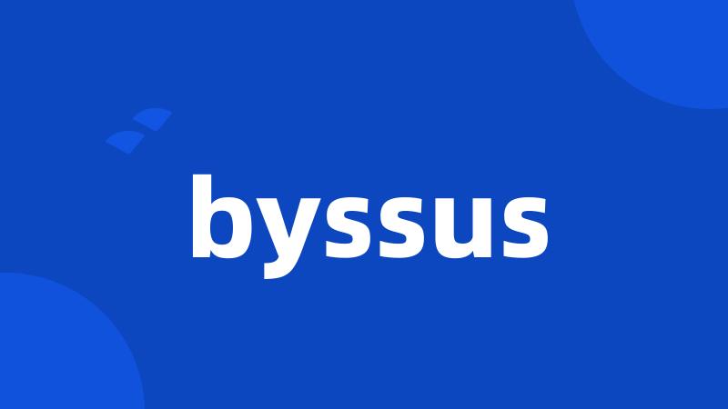 byssus