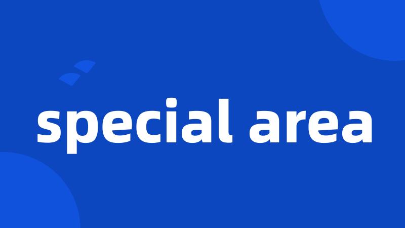 special area