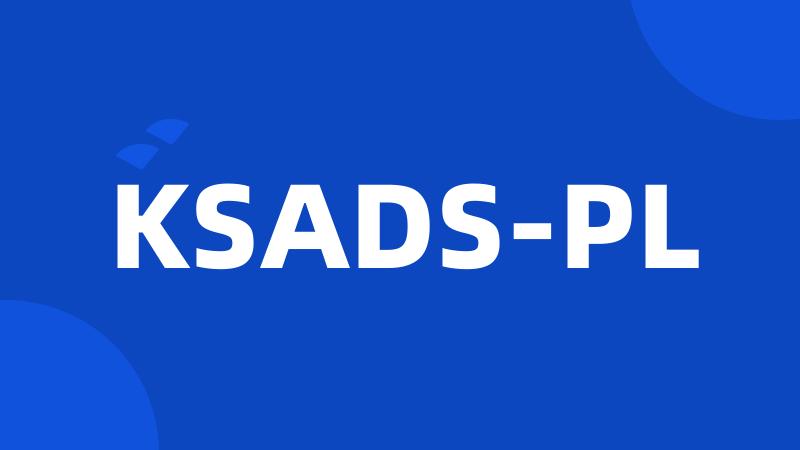 KSADS-PL