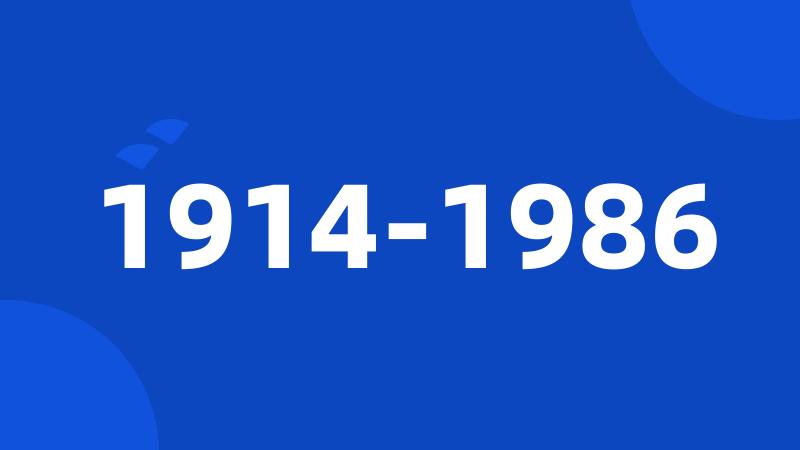 1914-1986