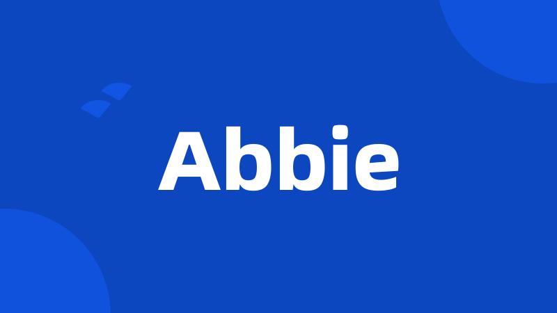 Abbie