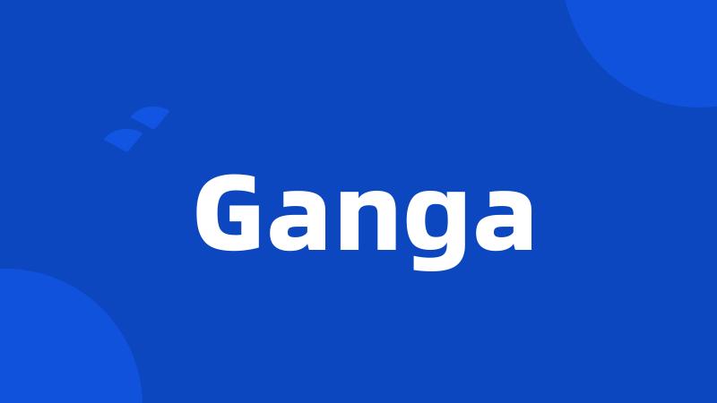 Ganga