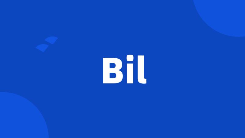 Bil