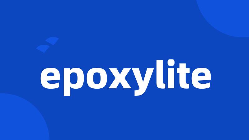 epoxylite