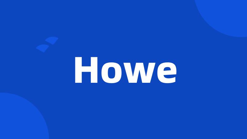 Howe