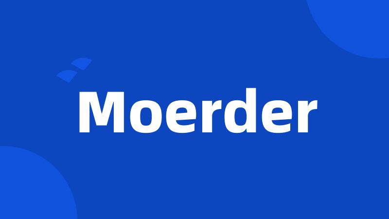 Moerder