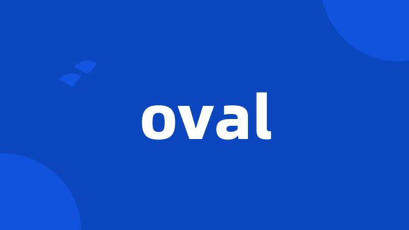 oval