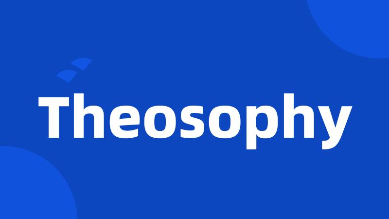 Theosophy