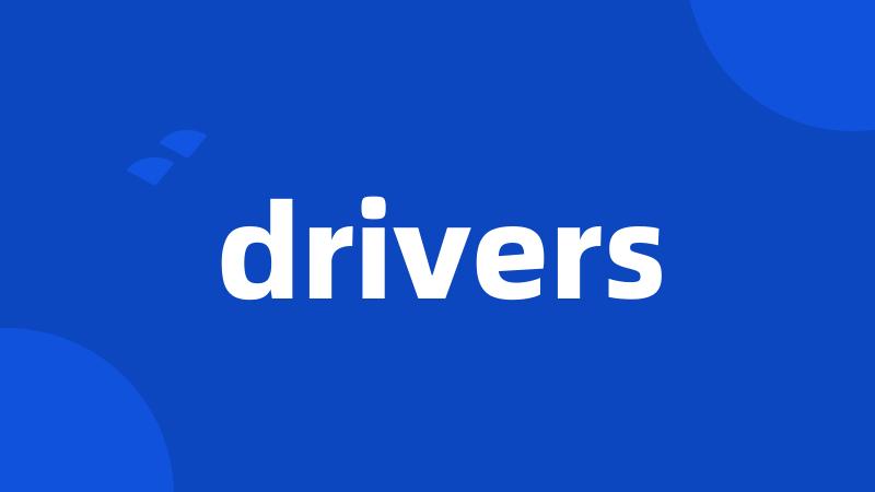 drivers