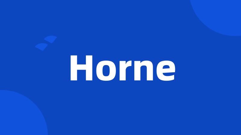 Horne