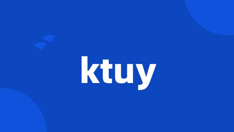 ktuy