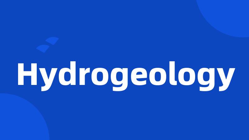 Hydrogeology