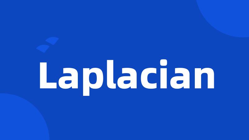 Laplacian