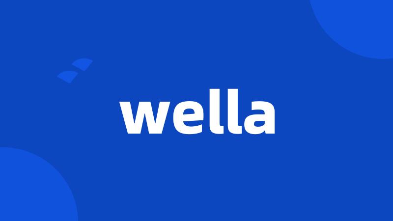 wella