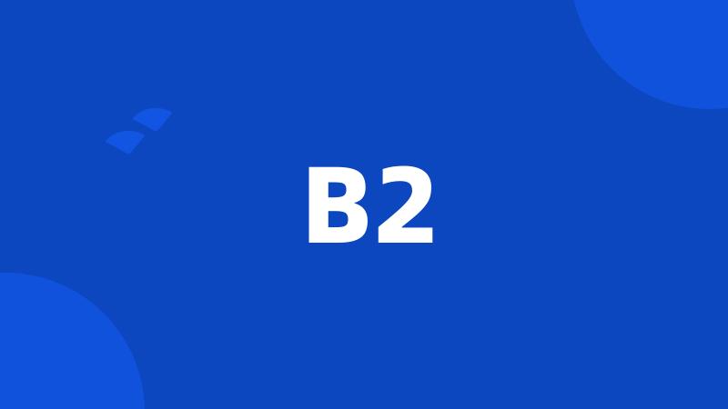 B2