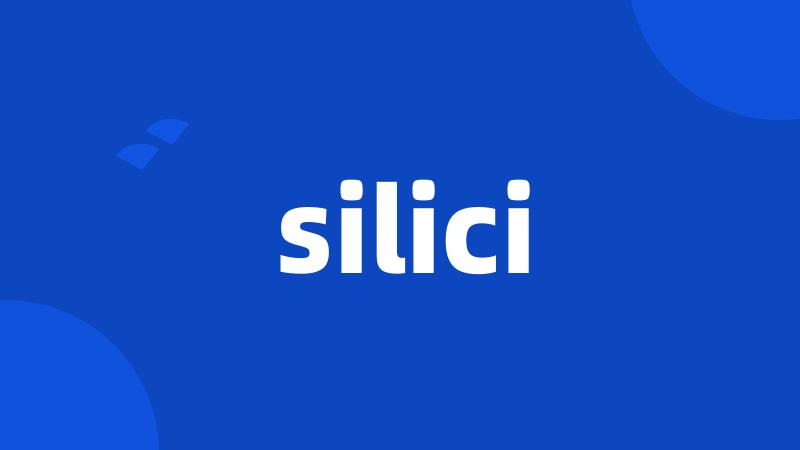 silici