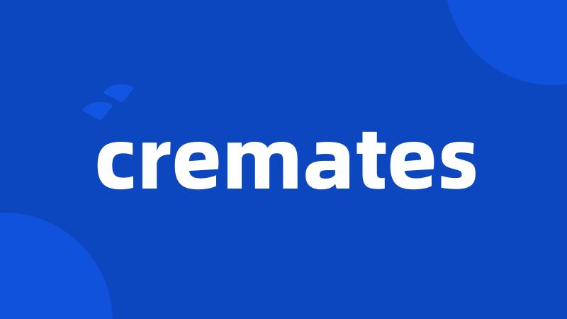 cremates