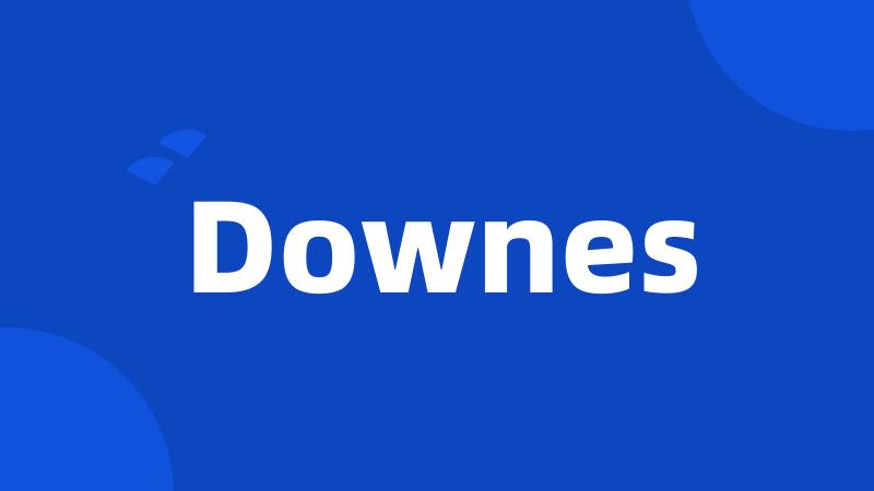 Downes